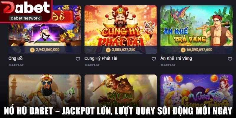 Nổ hũ DABET – Jackpot lớn, lượt quay sôi động mỗi ngày